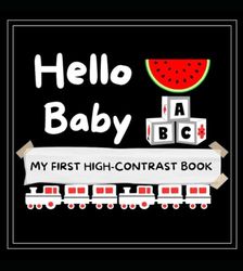 Hello Baby: My first high contrast book.