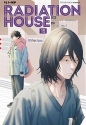 Radiation house (Vol. 15)