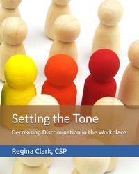 Setting the Tone: Decreasing Discrimination in the Workplace