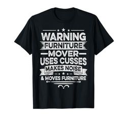 Furniture Mover Design For furniture mover T-Shirt