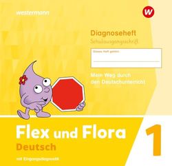 Flex und Flora 1. Diagnoseheft. (Schulausgangsschrift): Ausgabe 2021