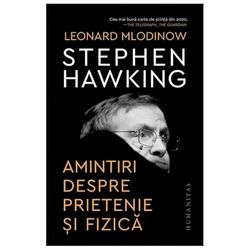 Stephen Hawking. Amintiri Despre Prietenie Si Fizica