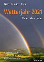 Wetterjahr 2021: Wetter - Klima - Natur