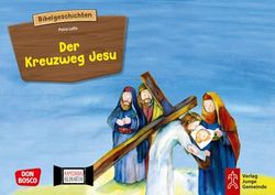 Bildkarten für unser Erzähltheater. Der Kreuzweg Jesu: Kamishibai Bildkartenset. Entdecken. Erzählen. Begreifen