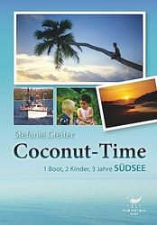 Coconut-Time: 1 Boot - 2 Kinder - 3 Jahre Südsee