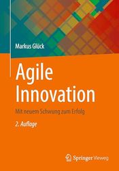 Agile Innovation: Mit neuem Schwung zum Erfolg