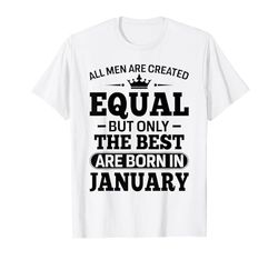 All Men Are Created Equal But The Best Are Born In January Camiseta