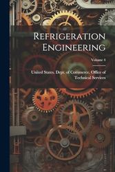 Refrigeration Engineering; Volume 4