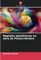 Registos epistémicos na obra de Pichon-Riviére