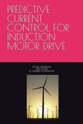 PREDICTIVE CURRENT CONTROL FOR INDUCTION MOTOR DRIVE