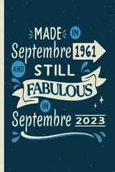 Made In Septembre 1961 And Still Fabulous in Septembre 2023: funny 62nd Happy birthday present idea for women, men, mom, dad... turning 62 years old ... / 62nd Anniversary Gift Card Alternative