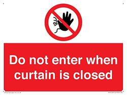 Do not enter when curtain is closed Sign - 200x150mm - A5L