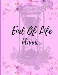 End Of Life Planner: A Comprehensive Guide