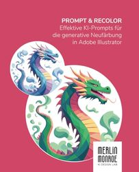 Prompt & Recolor: Effektive KI-Prompts für die generative Neufärbung in Adobe Illustrator (Adobe Firefly)