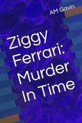 Ziggy Ferrari: Murder In Time