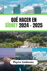 QUÉ HACER EN SÍDNEY 2024: Tu guía definitiva de las joyas ocultas y las tradiciones atemporales de la isla