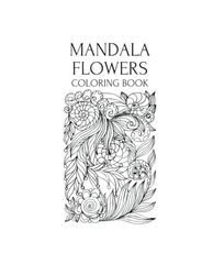 Mandala Flowers: Coloring Book