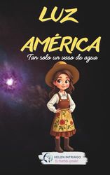 LUZ AMÉRICA: Una Luz a través de las Tinieblas