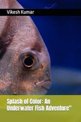 Splash of Color: An Underwater Fish Adventure"