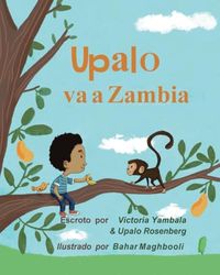 Upalo va a Zambia: Upalo Goes to Zambia (Spanish Edition)