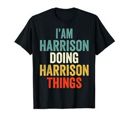 Sono Harrison Doing Harrison Things Uomini Donne Persona Harrison Maglietta