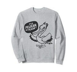 Es un pelícano, no un pelícano, no es un divertido pelícano vintage Sudadera