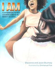 I AM: 12 Affirmations to Help Children Establish an Identity in Christ