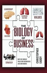 The Biology of Business: Why We Should Treat Our Businesses Like Our Bodies