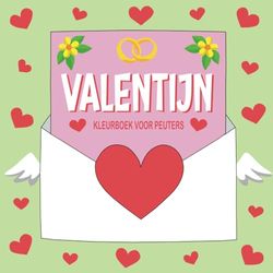 Kleurboek voor Peuters Valentijn: Illustraties Met Liefdesmotief voor Kinderen van 1-3 Jaar | Perfect Als Valentijnscadeau.