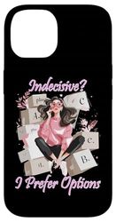 INDECISIVE I PREFER OPTIONS Case for iPhone 14