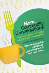 Commodity Conversations: An Introduction To Trading In Agricultural Commodities