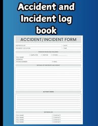 Accident and Incident Log Book: A Comprehensive Record-Keeping Tool for Safety Compliance