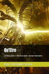 Qu'Etre: Le Temps dans « L’être et le néant » de Jean-Paul Sartre