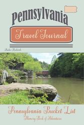 Pennsylvania Travel Journal: Pennsylvania Bucket List Memory Book of Adventures