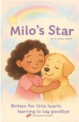 Milo's star: Written for little hearts learning to say Goodbye.