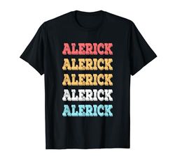 Simpatico regalo personalizzato Alerick Nome personalizzato Maglietta
