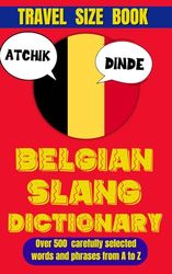 Belgian Slang Dictionary: From Fries to Funny Phrases, The Ultimate Belgian Slang Guide