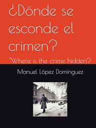 "Where is the crime hidden?