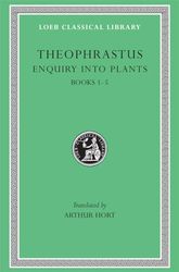 Theophrastus: Enquiry into Plants, Books I-V