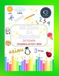 Mi libro de español 1st Grade: Coloring and Activity Book