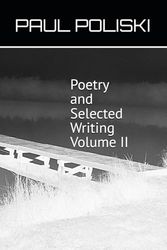 Poetry and Selected Writing, Volume II