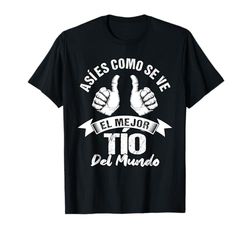 El mejor Tío del mundo Regalo cumpleaños Tío Camiseta
