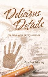 Delicious Details: memoir with family recipes