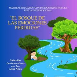 "El Bosque de las Emociones Perdidas": Cuentos para Sentir. Material educativo con pictocuentos para la educación emocional