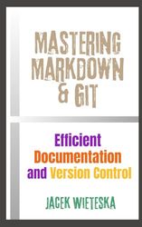 Mastering Markdown & Git: Efficient Documentation and Version Control