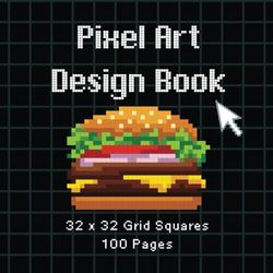 Pixel Art Design Book: 32 x 32 Grid Squares for Pixel Art Design, Sprite Design and Pixel Art Cross Stitch Design