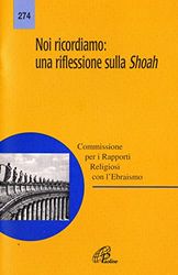 Noi ricordiamo: una riflessione sulla Shoah