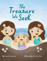 The Treasure We Seek