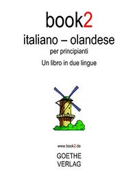 Book2 Italiano - Olandese Per Principianti: Un Libro in 2 Lingue