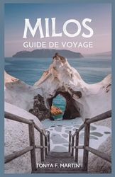 MILOS GUIDE DE VOYAGE